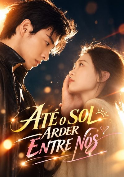 Capa da minissérie Até o Sol Arder Entre Nós