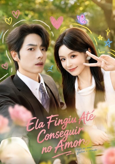Capa da minissérie Ela Fingiu Até Conseguir no Amor