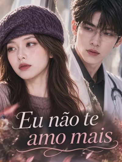 Capa da minissérie Eu Não Te Amo Mais