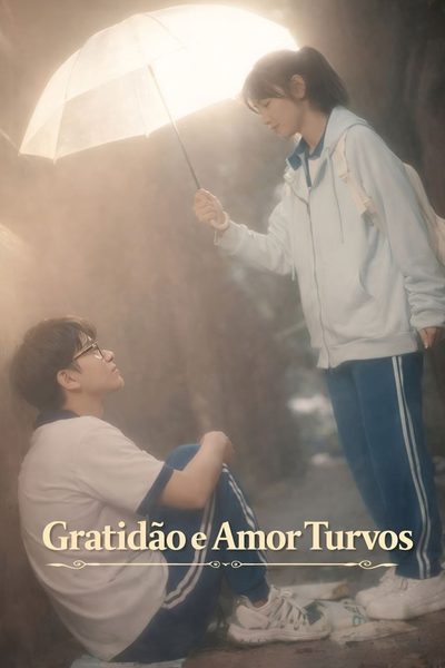Capa da minissérie Gratidão e Amor Turvos/ Legendado
