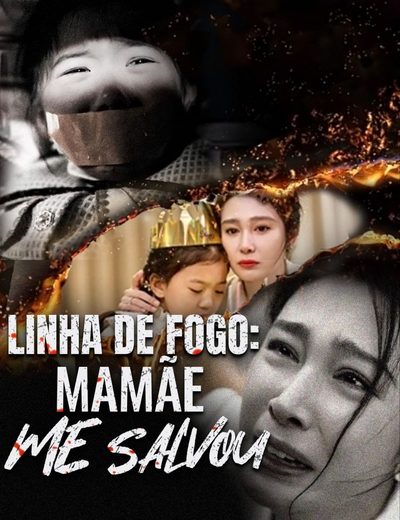 Capa da minissérie Linha de Fogo: Minha Mãe Me Salvou