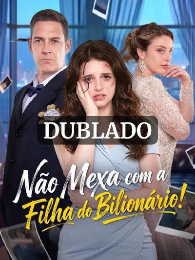 Capa da minissérie Não Mexa com a Filha do Bilionário Dublado