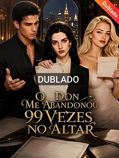 Capa da minissérie O Don Me Abandonou 99 Vezes no Altar