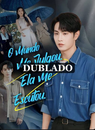 Capa da minissérie O Mundo Me Julgou, Ela Me Escutou Dublado