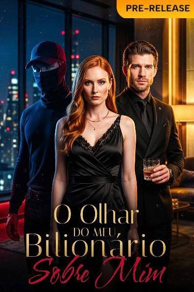 Capa da minissérie O Olhar do Meu Bilionário Sobre Mim