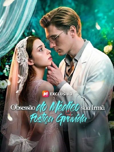 Capa da minissérie OBSESSÃO DO MÉDICO POR SUA IRMÃ POSTIÇA GRÁVIDA A Obsessão do Médico Por Sua Meia-Irmã Grávida