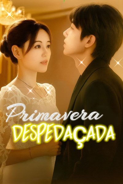 Capa da minissérie Primavera Despedaçada